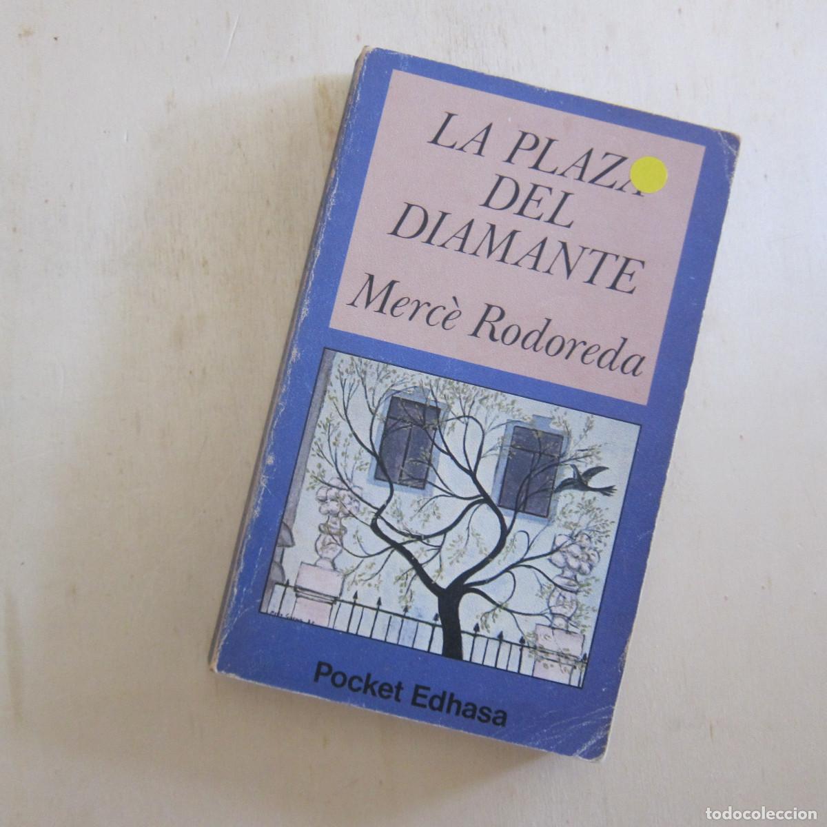 Libros de segunda mano: LA PLAZA DEL DIAMANTE - MERCE RODODERA (EDHASA) NOVELA