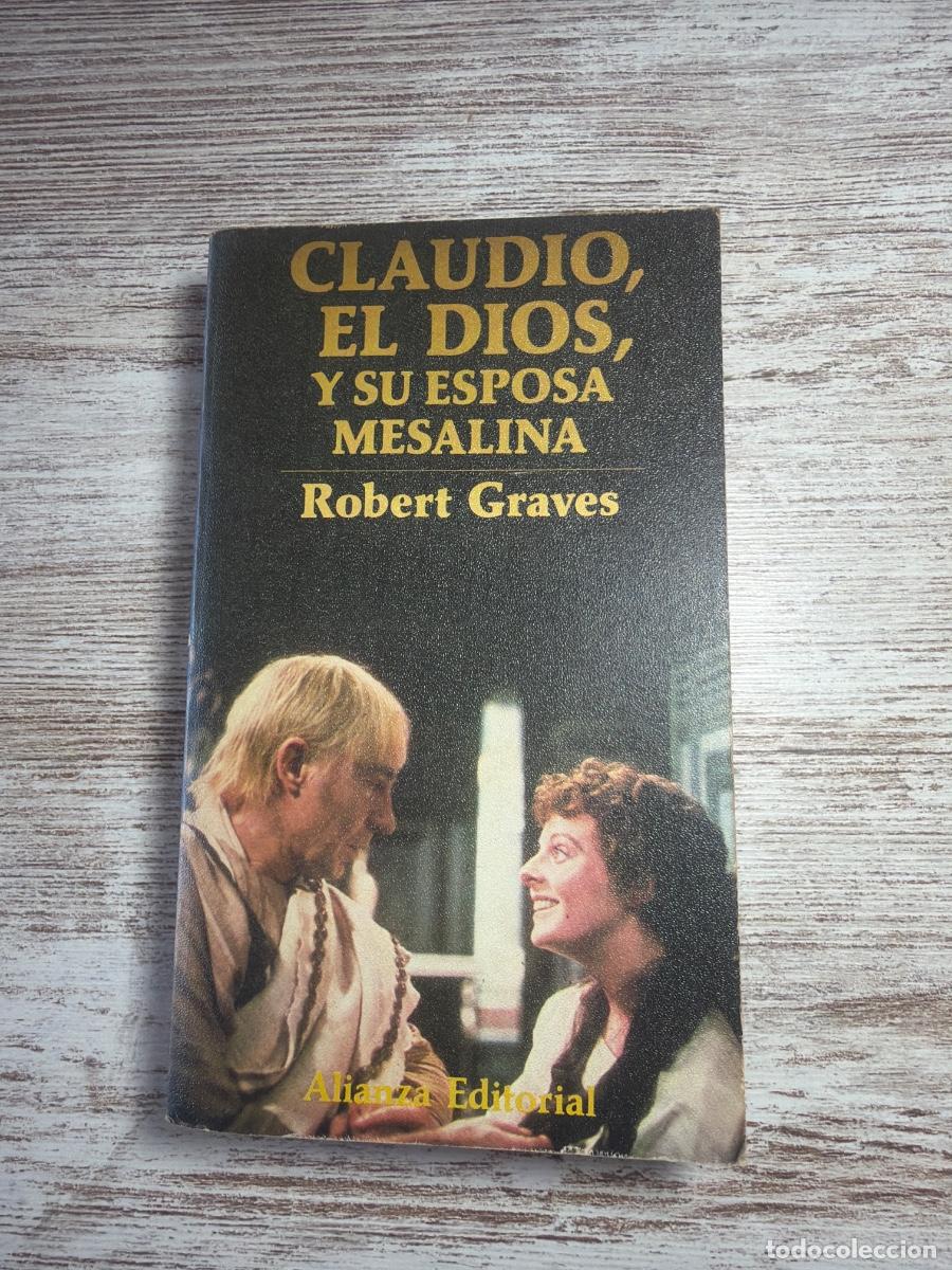 Libros de segunda mano: Libro Claudio el Dios y su esposa Mesalina | Robert Graves | 1979