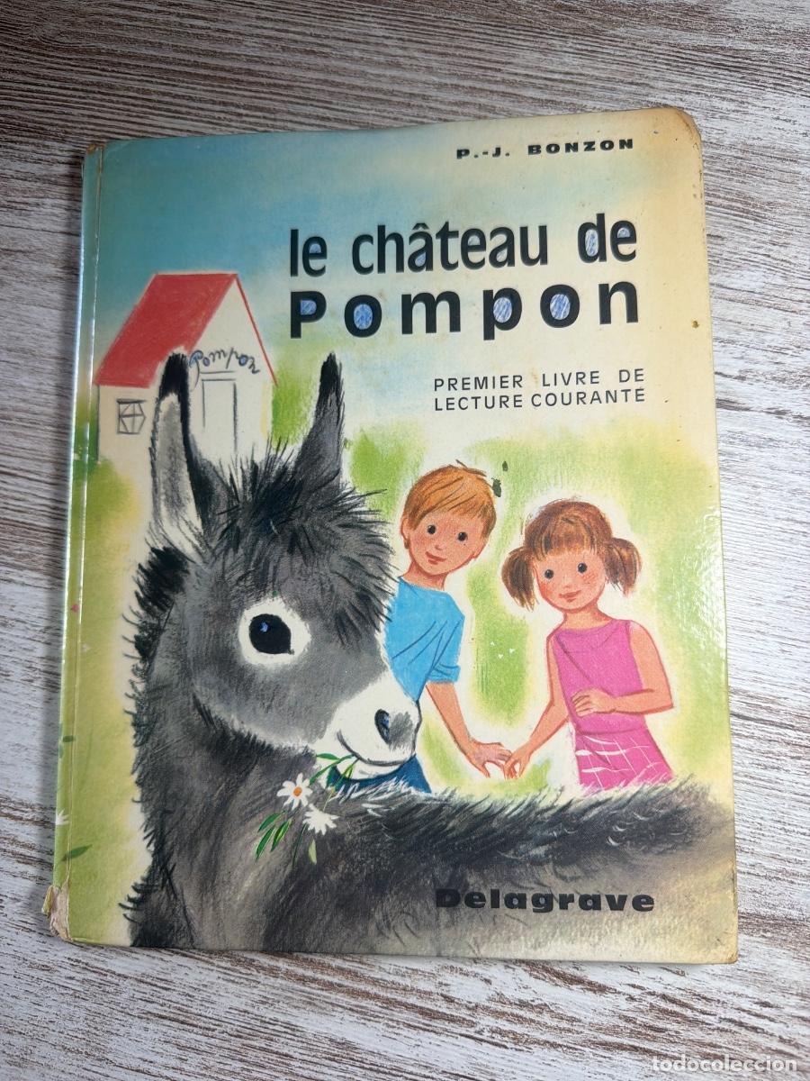 Libros de segunda mano: Libro Le Chateau De Pomp&oacute;n | P J Bonzon |