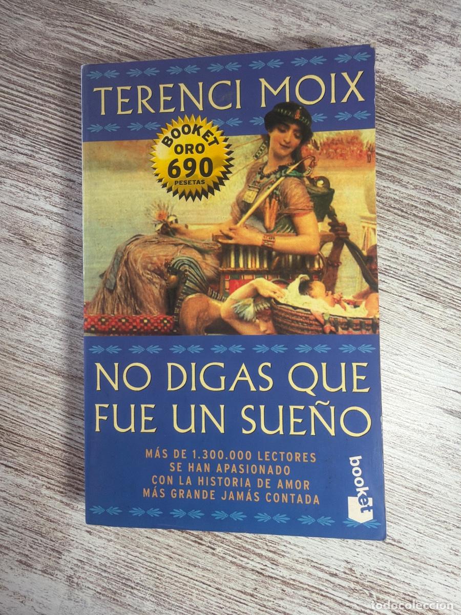 Libros de segunda mano: Libro No digas que fue un sue&ntilde;o | Terenci Moix | 1998