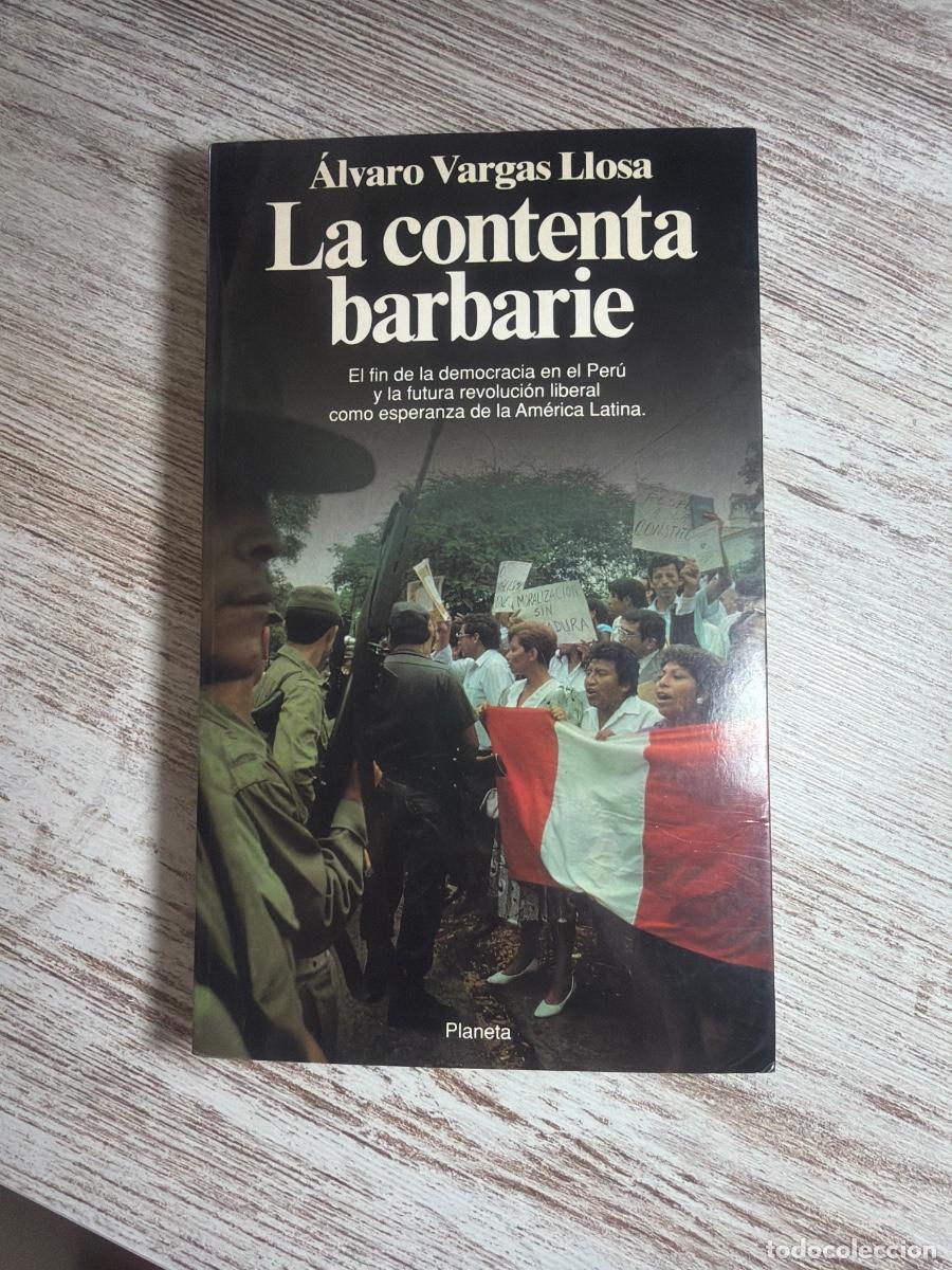 Libros de segunda mano: Libro La contenta barbarie | Alvaro Vargas Llosa | 1993