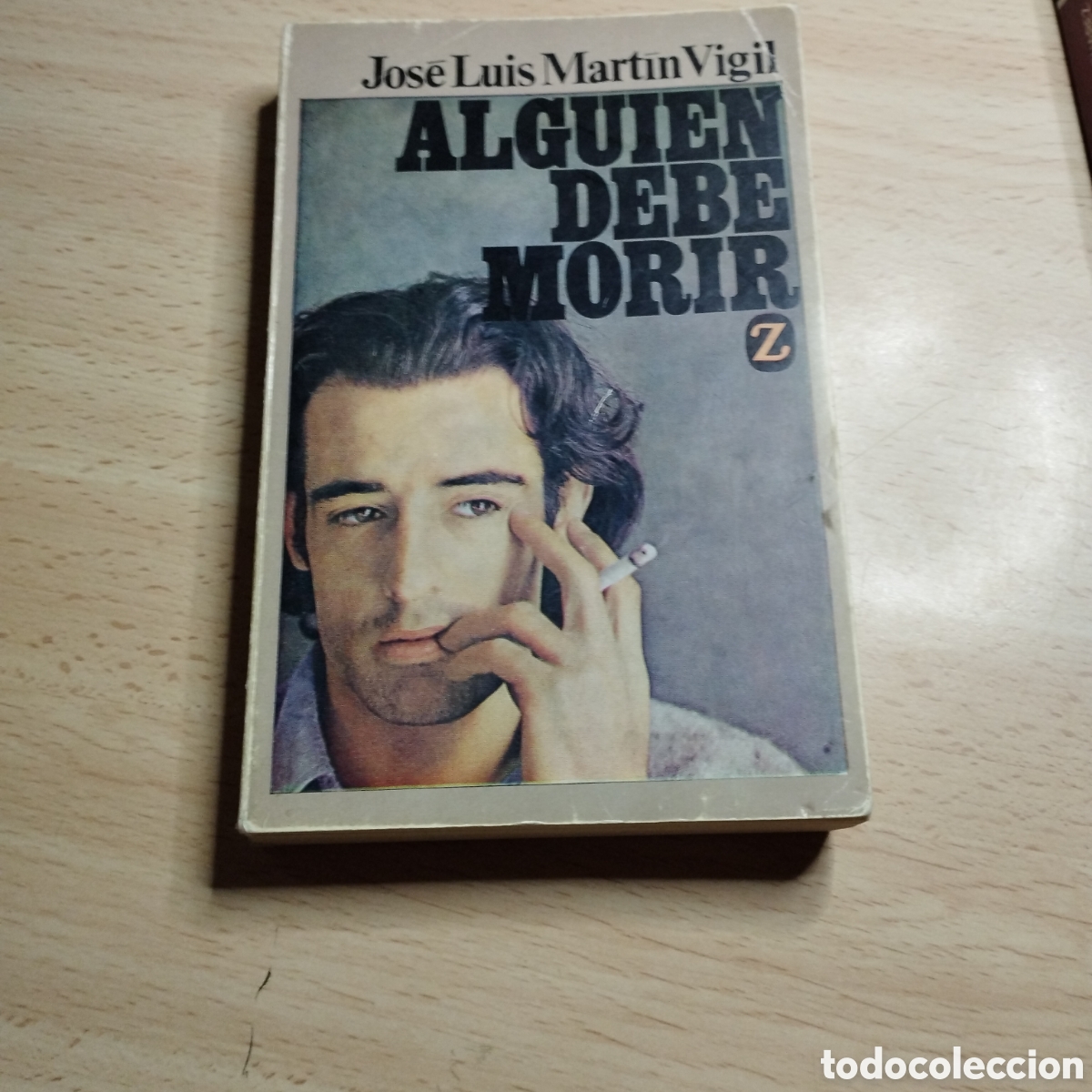 Libros de segunda mano: Alguien debe morir. Jos&eacute; Luis Mart&iacute;n Vigil. 1977. Editorial Juventud. Grupo Z.