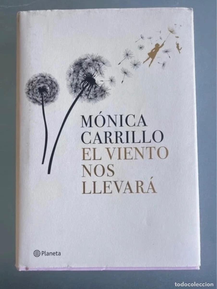 Libros de segunda mano: Libro el Viento nos llevar&aacute; | M&oacute;nica Carrillo | 2023