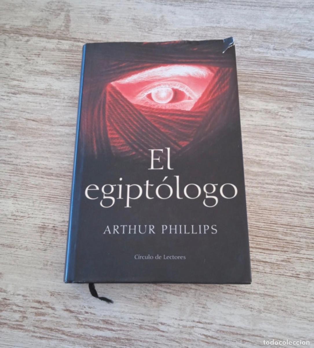 Libros de segunda mano: El egipt&oacute;logo | Arthur Phillips| 2005