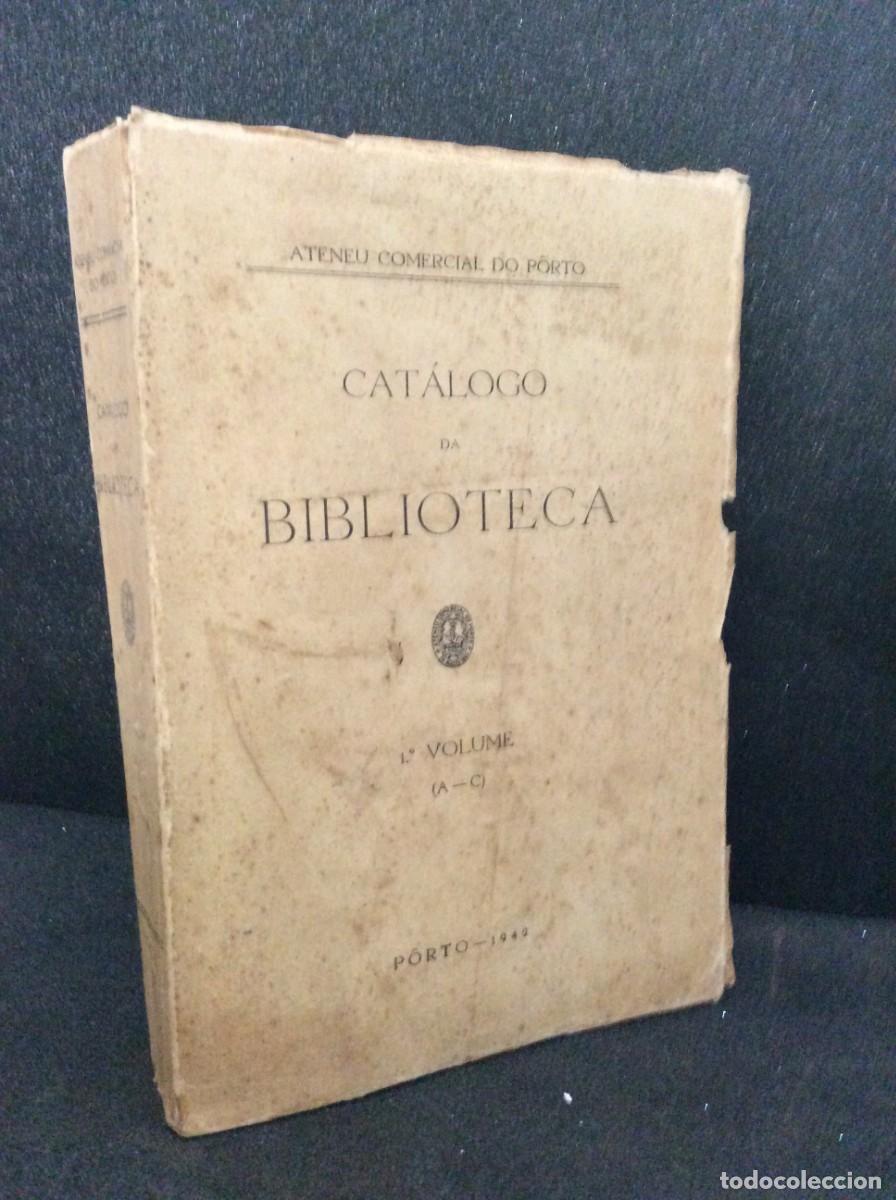 Libros de segunda mano: Ateneu Comercial do P&ocirc;rto. Cat&aacute;logo da Biblioteca (A &ndash; C), 1942. 1.&ordm; e &uacute;nico volume publicado.