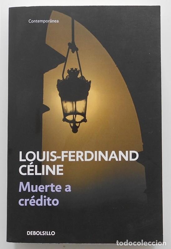 Libros de segunda mano: Muerte a cr&eacute;dito - Louis-Ferdinand C&eacute;line - Debolsillo (2019) NUEVO