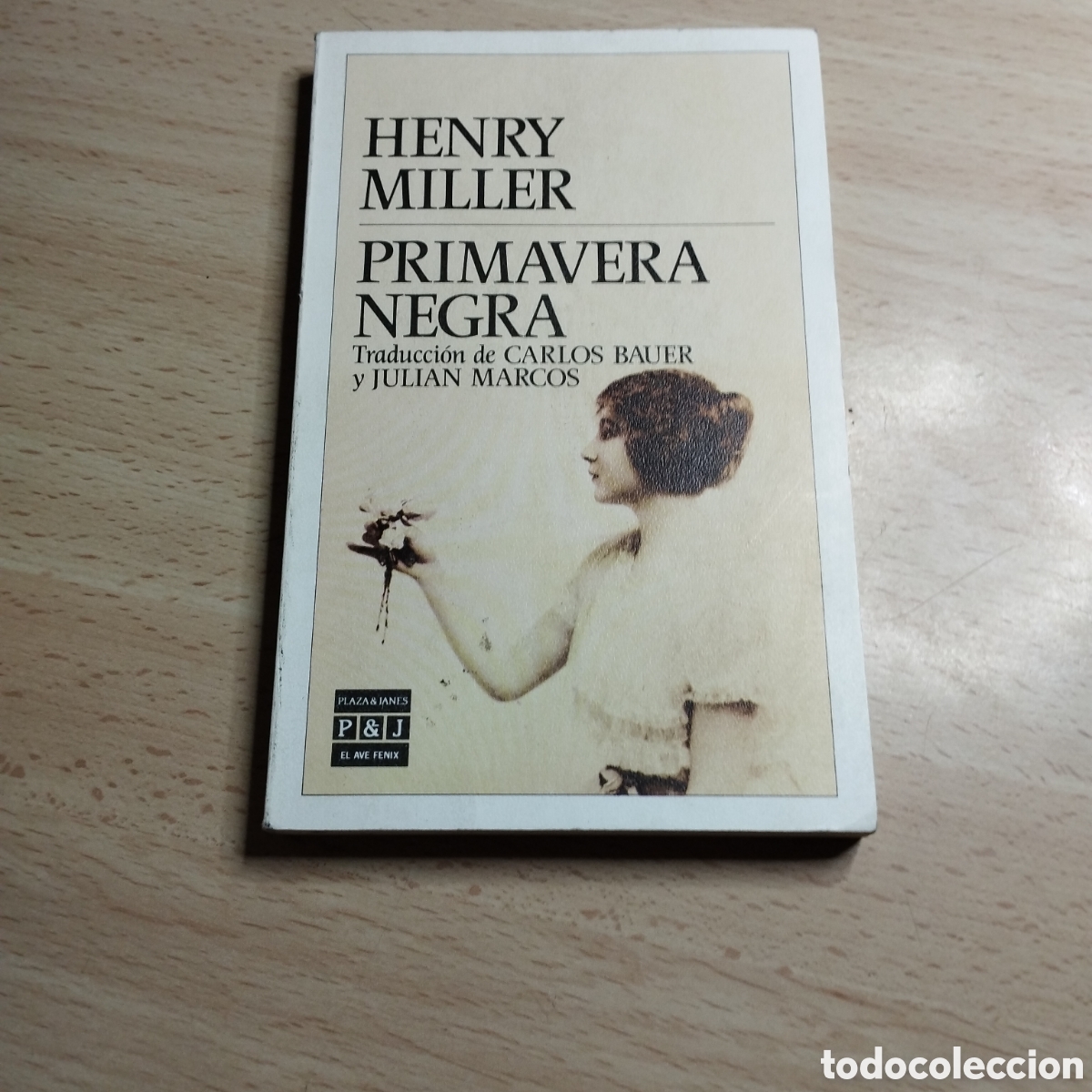 Libros de segunda mano: Primavera negra. Henry Miller. 1987. Plaza & Jan&eacute;s. 1&ordf; Edici&oacute;n. Ave Fenix. 106.