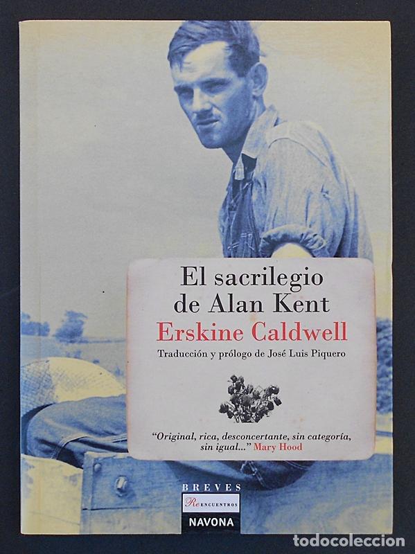 Libros de segunda mano: El sacrilegio de Alan Kent - Erskine Caldwell - Navona (2011) NUEVO