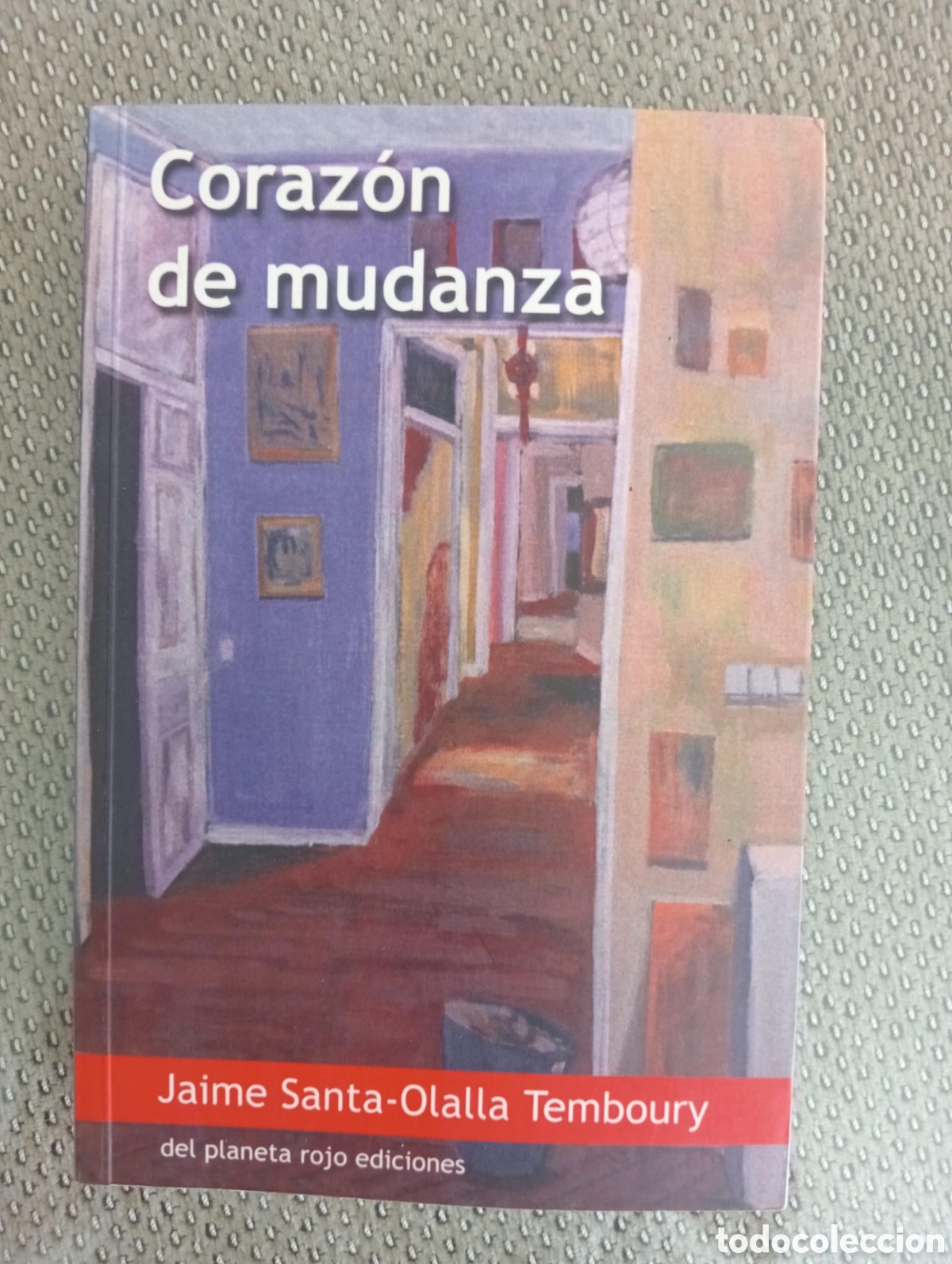 Libros de segunda mano: Coraz&oacute;n de mudanza / Jaime Santa Olalla Temboury