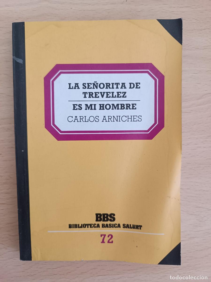Libros de segunda mano: La se&ntilde;orita de Trev&eacute;lez / Es mi hombre Carlos Arniches