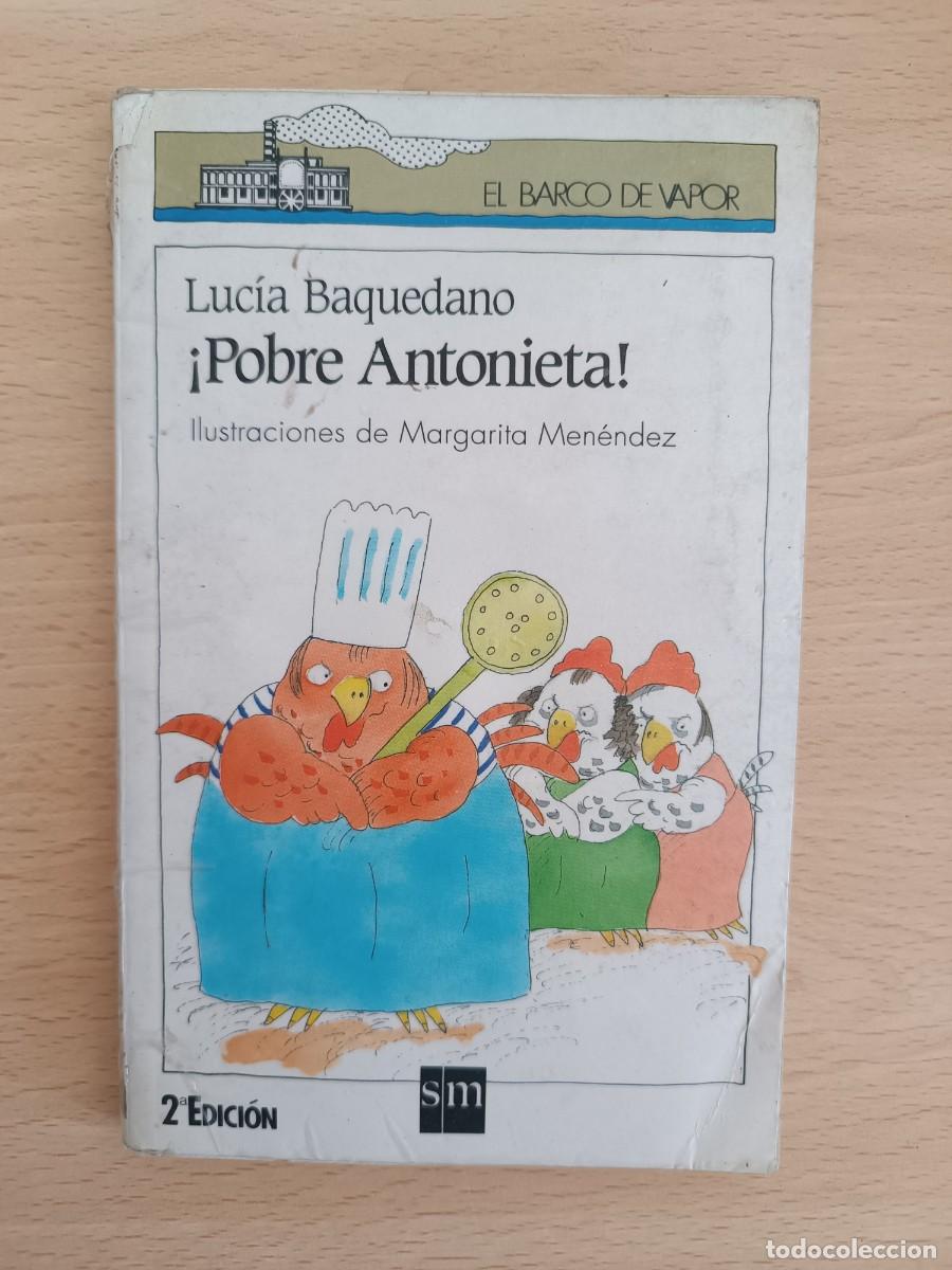 Libros de segunda mano: &iexcl;Pobre Antonieta! Luc&iacute;a Baquedano