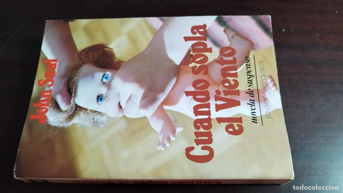 Libros de segunda mano: CUANDO SOPLA EL VIENTO / JOHN SAUL / CJA 449 / JAVIER VERGARA /