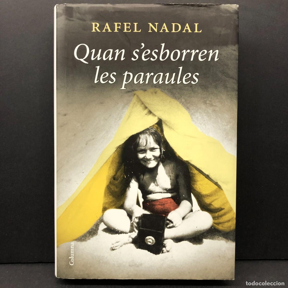 Gebrauchte B&uuml;cher: QUAN S'ESBORREN LES PARAULES - RAFEL NADAL - COLUMNA EDICIONS - 2021 - DEDICADO POR AUTOR / 4393