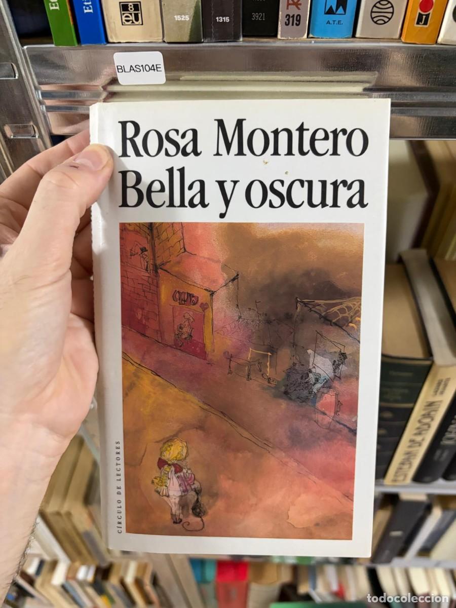 Gebrauchte B&uuml;cher: BLAS104E Rosa Montero, Bella y oscura, C&iacute;rculo de Lectores