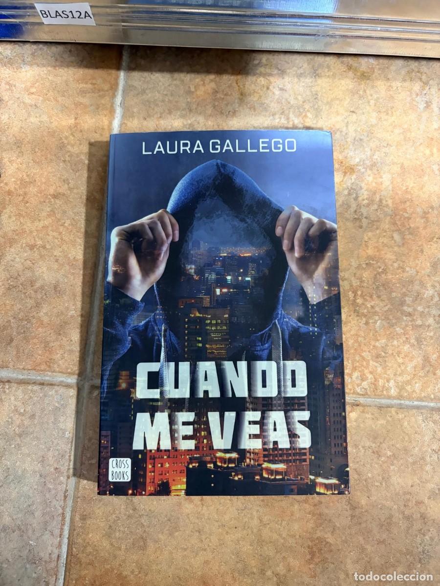 Libros de segunda mano: BLAS12A Laura Gallego, Cuando me veas, Cross Books
