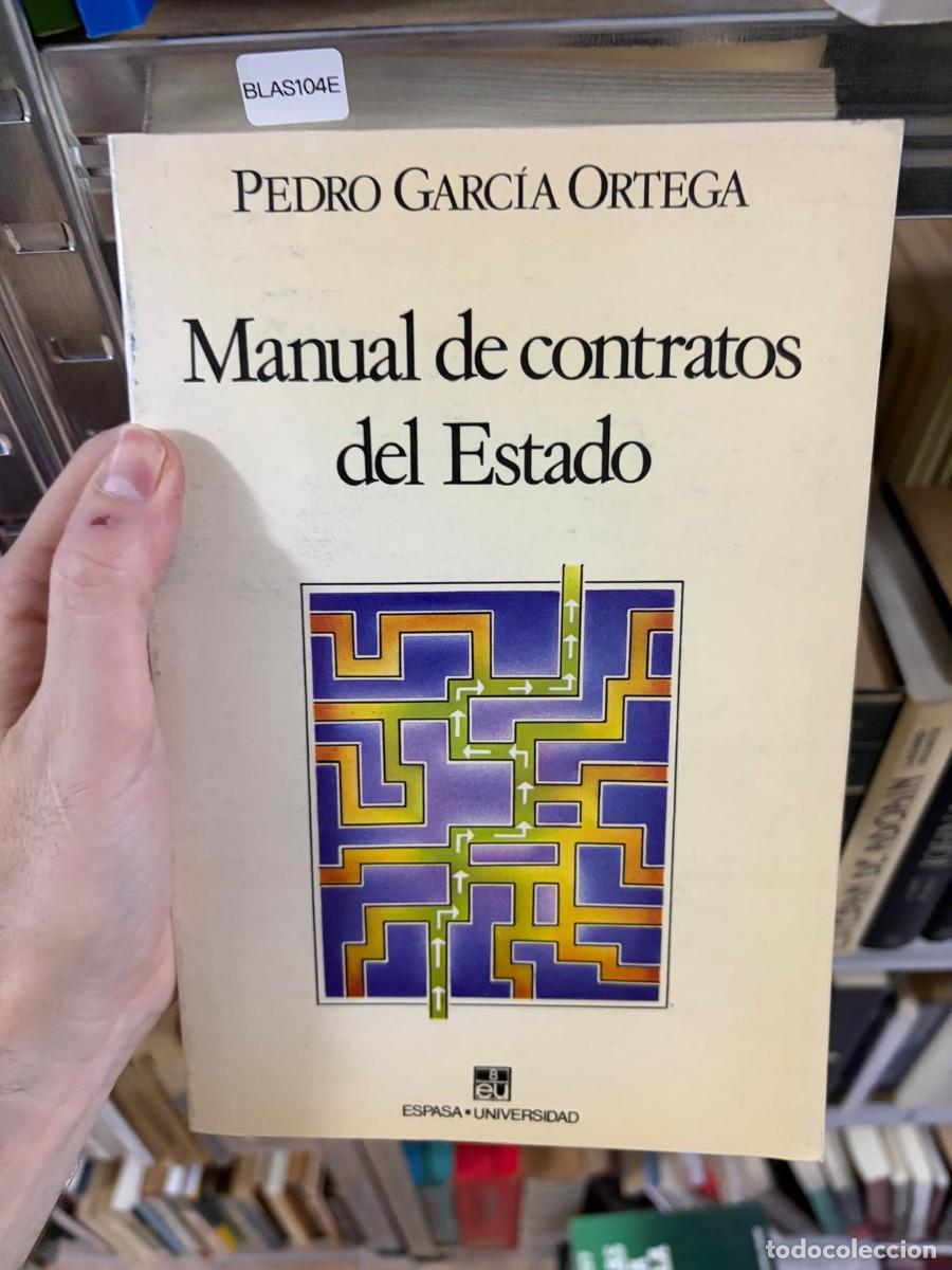 Libros de segunda mano: BLAS104E Pedro Garc&iacute;a Ortega, Manual de contratos del Estado. Espasa Universidad