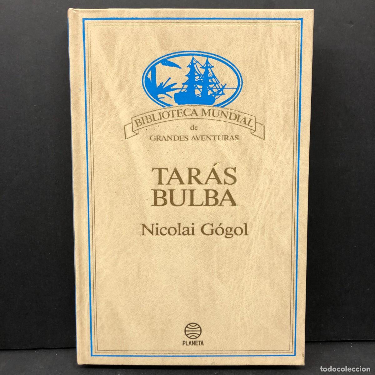 Gebrauchte B&uuml;cher: TAR&Aacute;S BULBA - NICOLAI G&Oacute;GOL - EDITORIAL PLANETA - BIBLIOTECA MUNDIAL DE GRANDES AVENTURAS / 4413