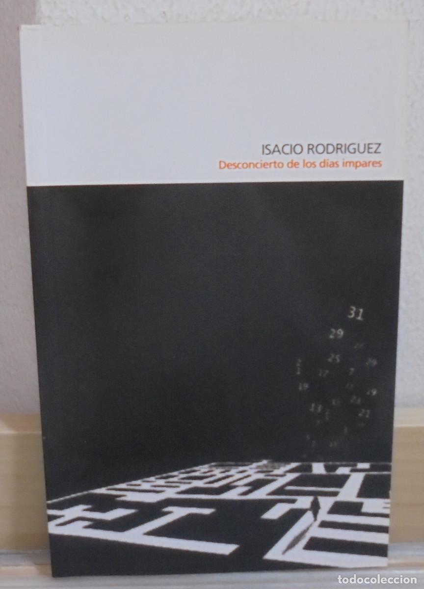 Libros de segunda mano: Desconcierto de los d&iacute;as impares. Isacio Rodr&iacute;guez