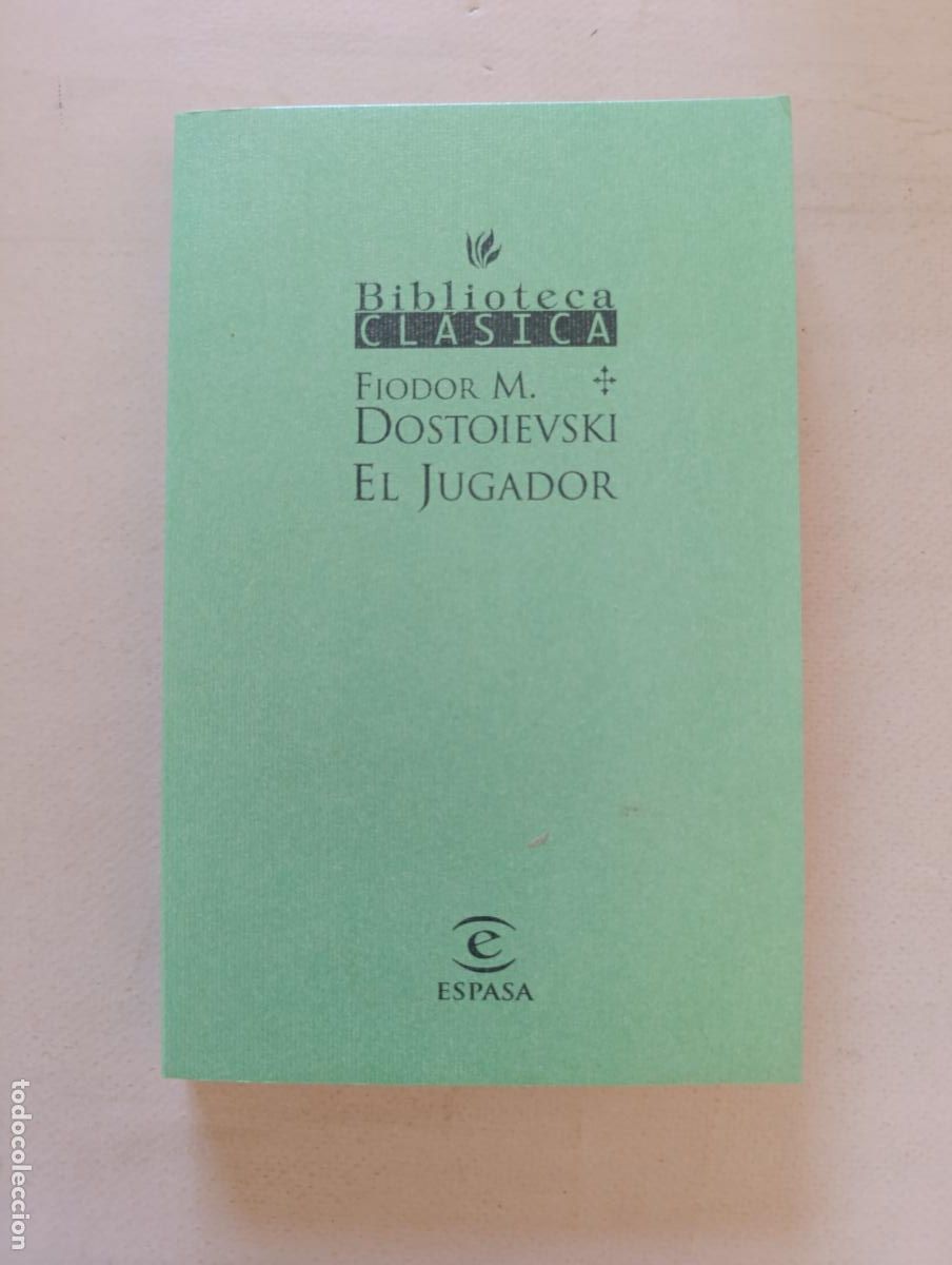Libros de segunda mano: EL JUGADOR - FIODOR M. DOSTOIEVSKI - BIBLIOTECA CLASICA - ESPASA (IC)
