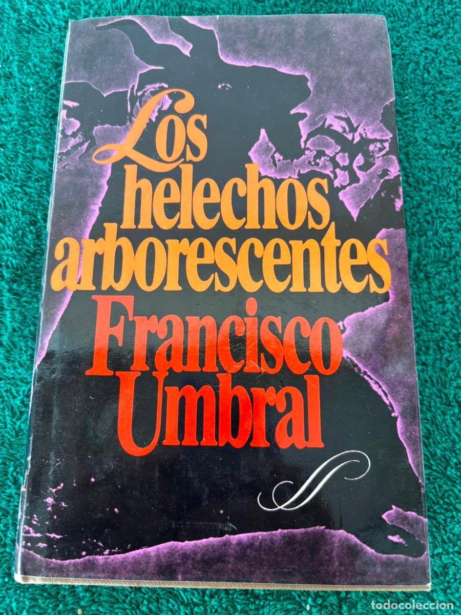 Libros de segunda mano: Los helechos arborescentes _ Francisco Umbral