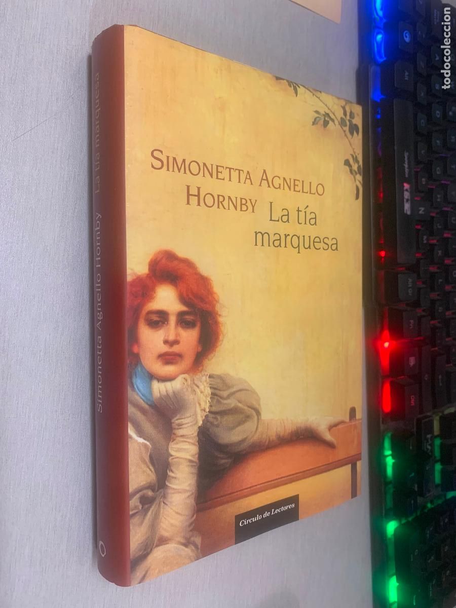 Libros de segunda mano: LA T&Iacute;A MARQUESA / SIMONETTA AGNELLO HORNBY / C&Iacute;RCULO DE LECTORES