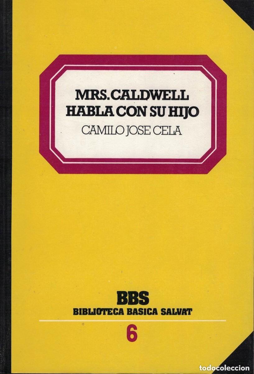 Libros de segunda mano: C. J. Cela - Mrs. Caldwell habla con su hijo Biblio. B&aacute;sica Salvat n&ordm; 6 1982