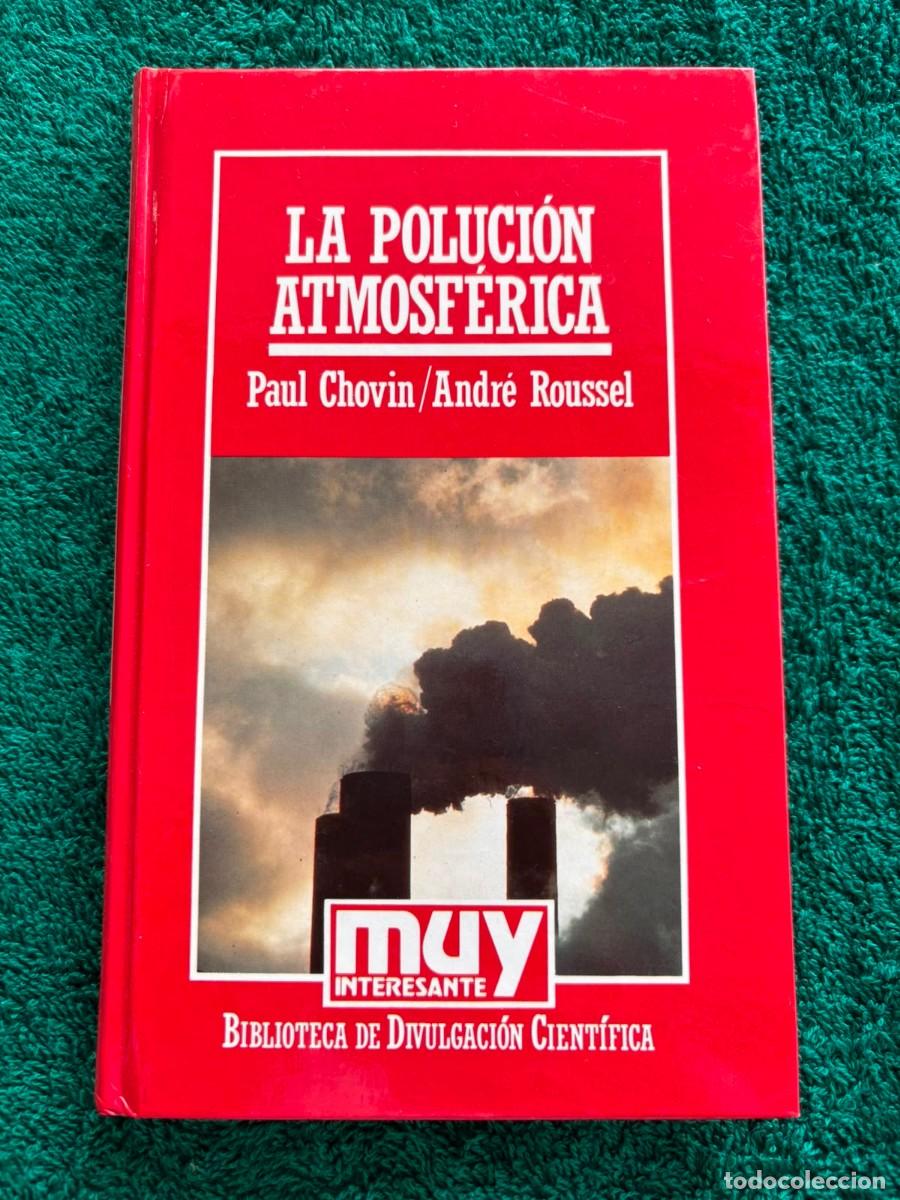 Libros de segunda mano: La poluci&oacute;n Atmosf&eacute;rica - Paul Chovin / Andr&eacute; Roussel