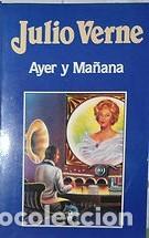 Libros de segunda mano: Ayer y Ma&ntilde;ana - Jules Verne - Ediciones Orbis