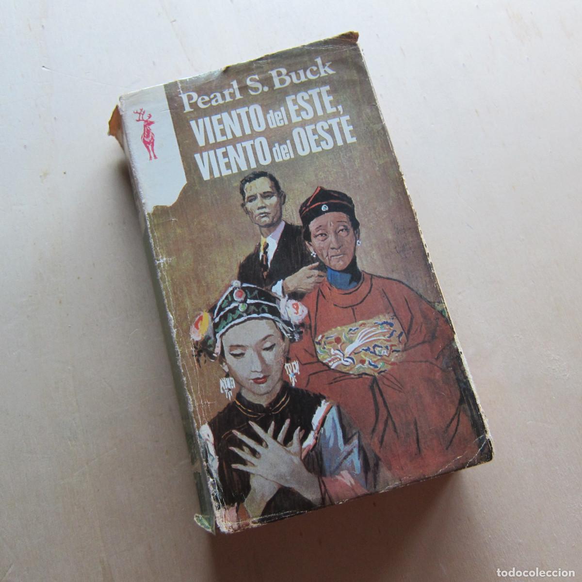 Libros de segunda mano: VIENTO DEL ESTE, VIENTO DEL OESTE -&nbsp;PEARL S. BUCK (RENO) NOVELA