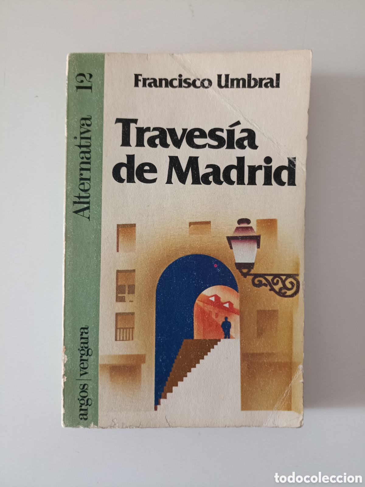 Libros de segunda mano: Francisco Umbral - Traves&iacute;a de Madrid (Argos Vergara, 1980)