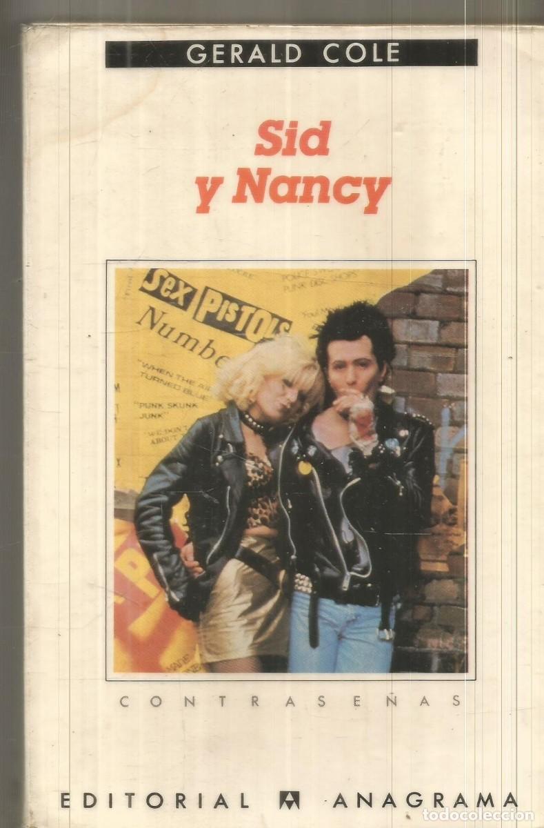 Libros de segunda mano: GERALD COLE. SID Y NANCY. ANAGRAMA. PRIMERA EDICION.
