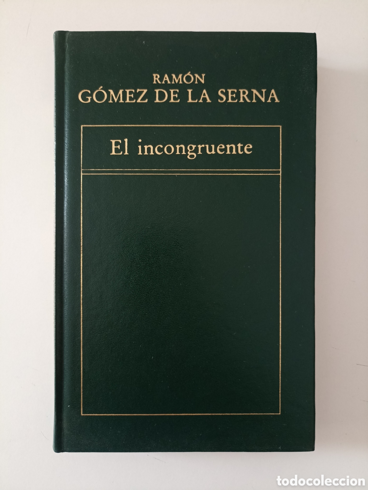 Libros de segunda mano: Ram&oacute;n G&oacute;mez de la Serna - El incongruente (Orbis, 1982)