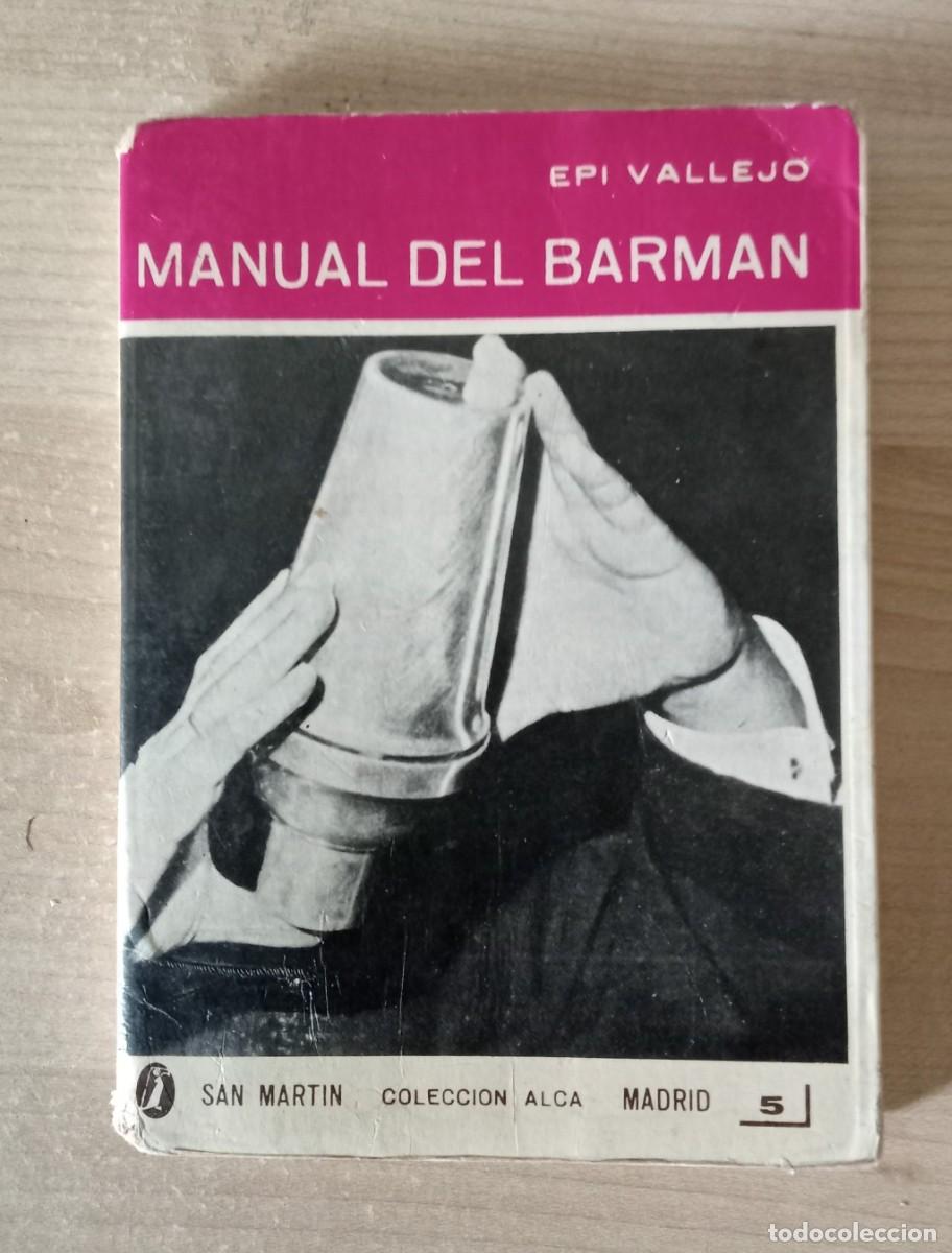 Libros de segunda mano: MANUAL DEL BARMAN . Epi Vallejo. coleccion alca. 1983