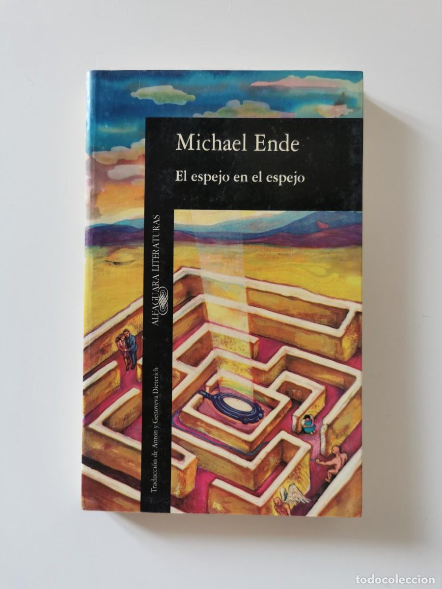 Libros de segunda mano: Michael Ende. &rdquo;El espejo en el espejo&rdquo;