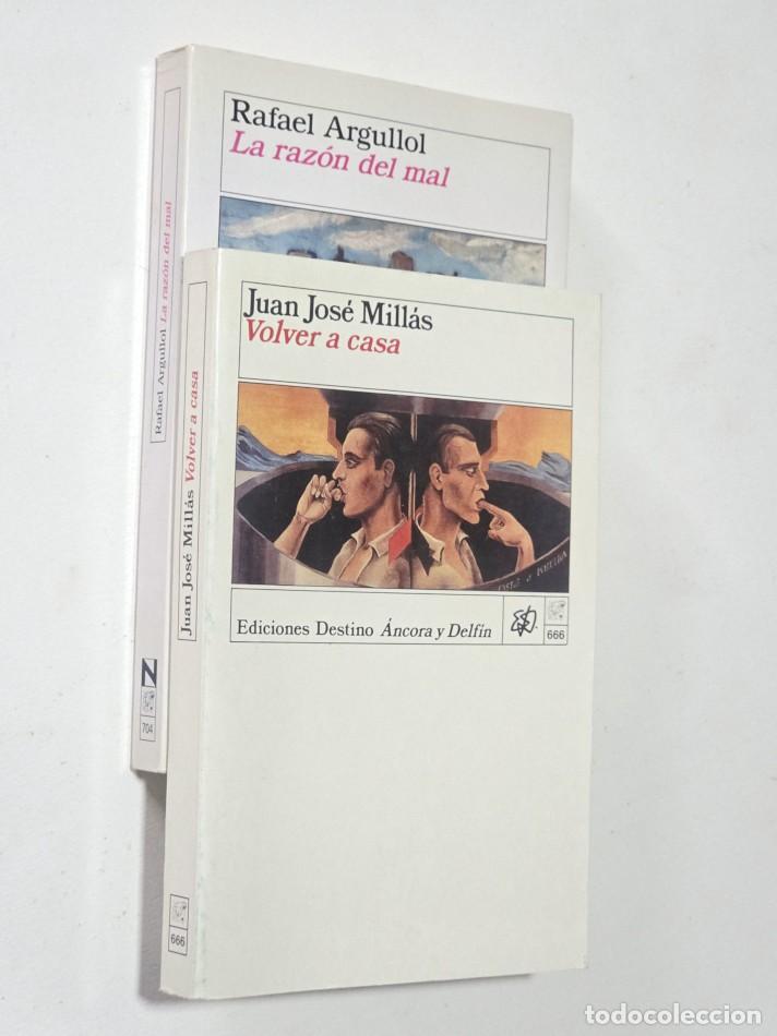 Libros de segunda mano: PACK 2: VOLVER A CASA. LA RAZ&Oacute;N DEL MAL - MILLAS, Juan Jos&eacute; - ARGULLOL, Rafael