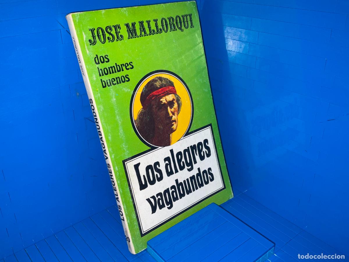 Libros de segunda mano: LOS ALEGRES VAGABUNDOS &ndash; JOSE MALLORQUI