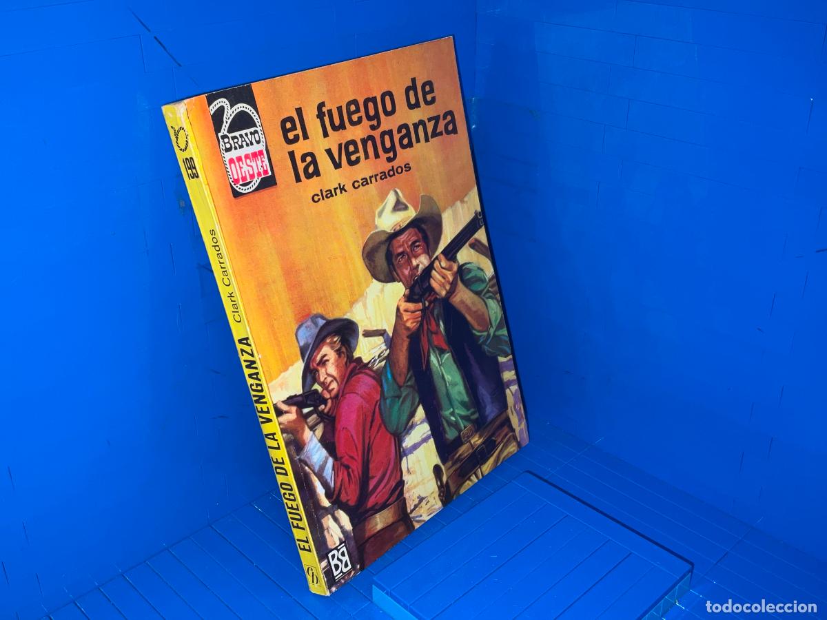 Libros de segunda mano: EL FUEGO DE LA VENGANZA &ndash; 1964 &ndash; CLARK CARRADOS
