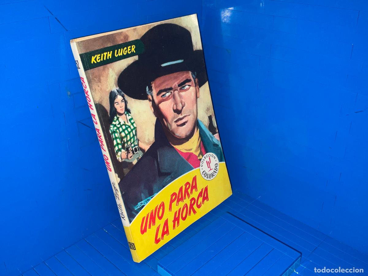 Libros de segunda mano: UNO PARA LA HORCA &ndash; ED. BRUGUERA &ndash; 1958 &ndash; KEITH LUGER