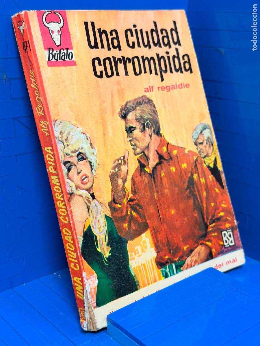 Livres d'occasion: UNA CIUDAD CORROMPIDA &ndash; ED. BRUGUERA &ndash; 1962 &ndash; ALF REGALDIE