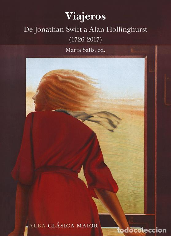 Libri di seconda mano: Viajeros. De Jonathan Swift a Alan Hollinghurst (1726-2017). - SAL&Iacute;S, MARTA.