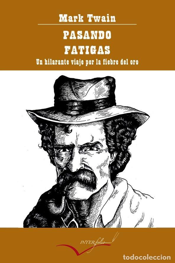 Libri di seconda mano: Pasando fatigas. - Twain, Mark.