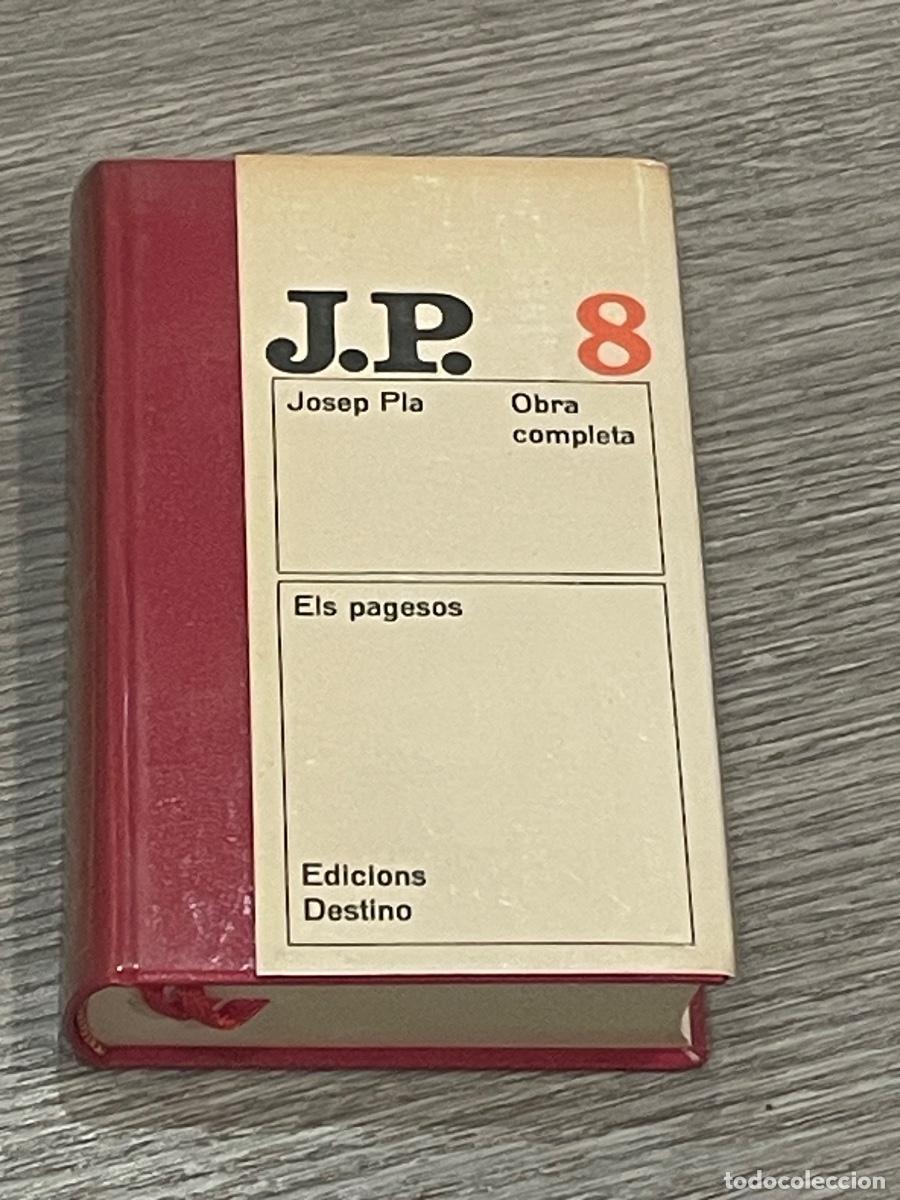 Libros de segunda mano: JOSEP PLA - ELS PAGESOS - OBRA COMPLETA VOL.8 - ED.DESTINO 2A.ED. 1975