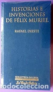 Second hand books: Historias e Invenciones de F&eacute;lix Muriel - Rafael Dieste - La Voz de Galicia - Biblioteca Gallega