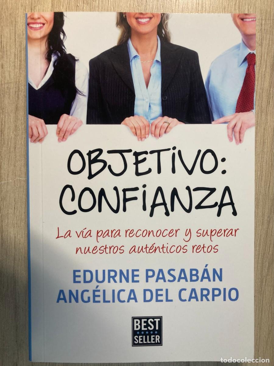 Libros de segunda mano: OBJETIVO CONFIANZA , EDURNE PASAB&Aacute;N , ANG&Eacute;LICA DEL CARPIO