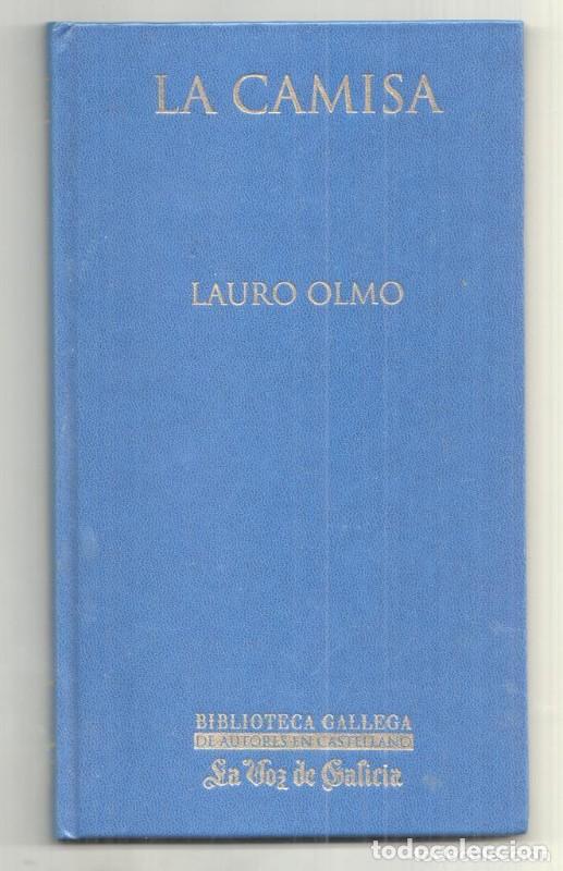 Second hand books: La Camisa - Lauro Olmo - La Voz de Galicia - Biblioteca Gallega de Autores en Castellano