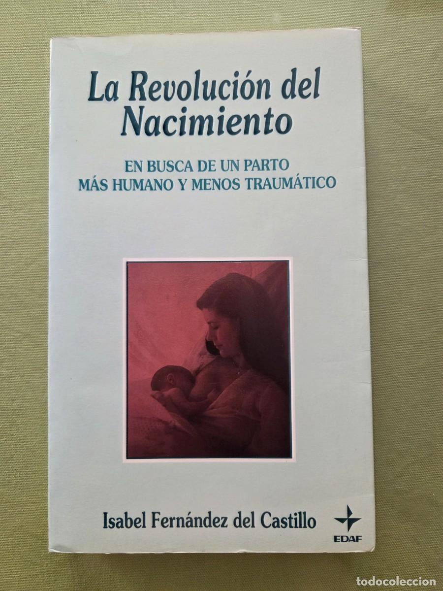 Libros de segunda mano: La revoluci&oacute;n del nacimiento: en busca de un parto m&aacute;s humano y menos traum&aacute;tico