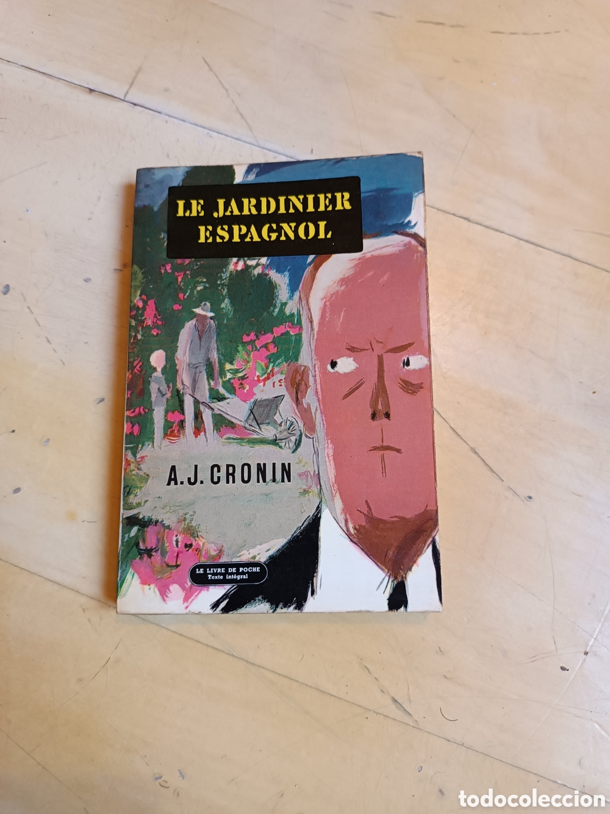 Libros de segunda mano: Le jardinier Espagnol de A,-J, Cronin