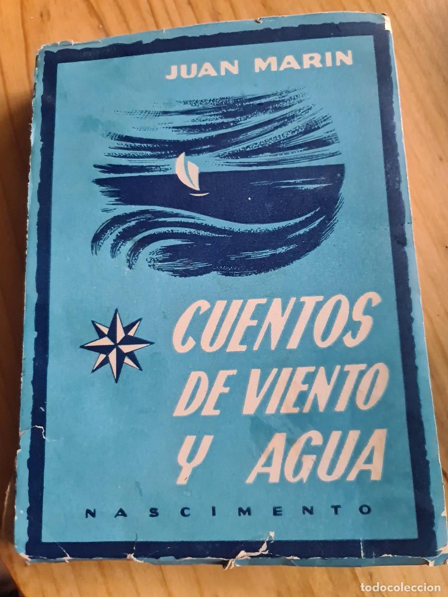 Libros de segunda mano: Juan Mar&iacute;n. Cuentos de viento y agua, 1a edici&oacute;n 1949. Dedicado a Jos&eacute; Mar&iacute;a Gironella, diplom&aacute;tico.