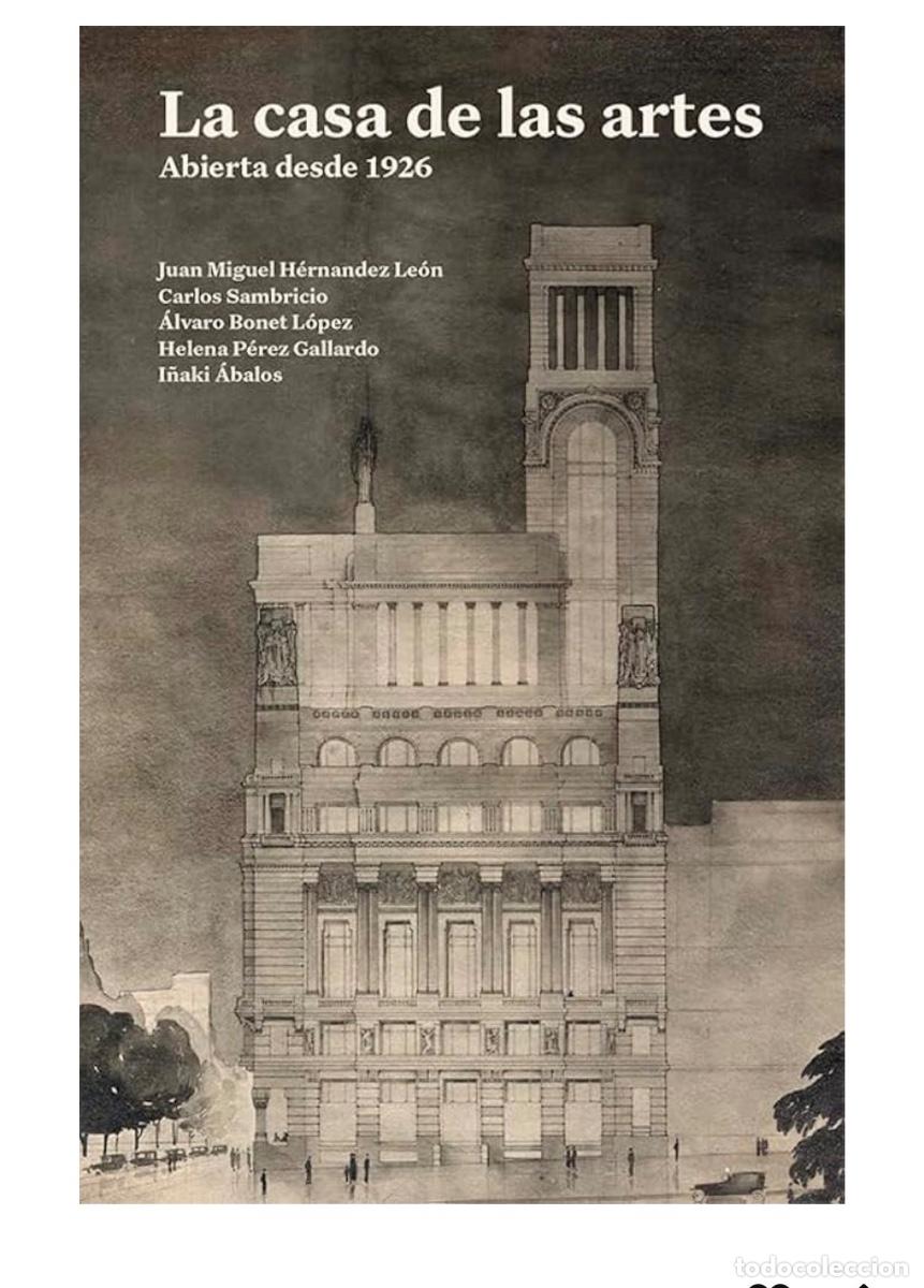 Libros de segunda mano: LA CASA DE LAS ARTES. ABIERTA DESDE 1926