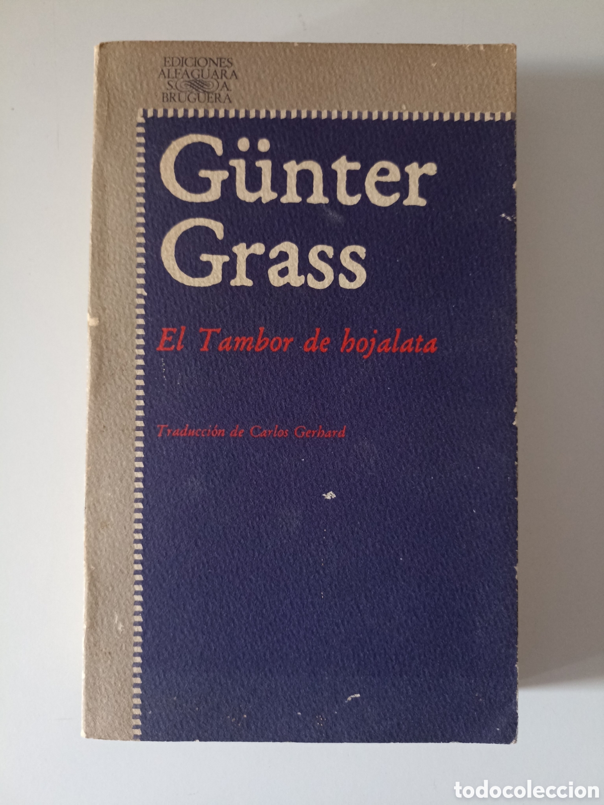 Libros de segunda mano: G&uuml;nter Grass - El tambor de hojalata (Alfaguara, 1978) Primera edici&oacute;n